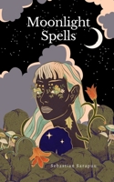 Moonlight Spells 9916395829 Book Cover