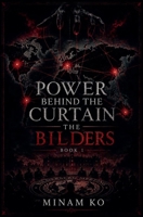 Power Behind the Curtain: The Bilders Book 1 B0H6WP2P36 Book Cover