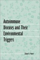 Autoimmune Diseases and Their Environmental Triggers 0786413220 Book Cover