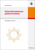 Schl�sselkompetenzen Spielend Trainieren: Teamspiele Von a Bis Z 3110407515 Book Cover