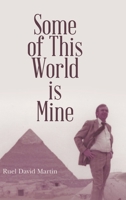 Some of This World is Mine 1483496228 Book Cover