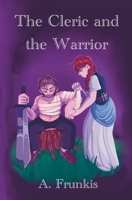 The Cleric and the Warrior B0FT6VH2B8 Book Cover