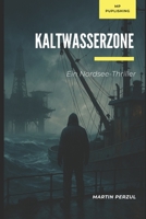 Kaltwasserzone: Ein Nordsee-Thriller (Eastside Thriller) (German Edition) B0GYX5D4M5 Book Cover