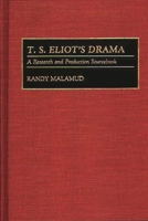 T.S. Eliot's Drama: A Research and Production Sourcebook (Modern Dramatists Research and Production Sourcebooks) 031327813X Book Cover