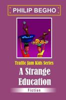 A Strange Education (Traffic Jam Kids Series Book 3) 1493561871 Book Cover