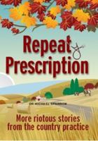 Repeat Prescription: Further Tales of a Rural GP 1780330529 Book Cover