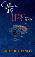 Who is it? Life it is! B0BWYDV5B2 Book Cover