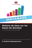 Notions de base sur les bases de données: Concepts fondamentaux des SGBD 6205950111 Book Cover