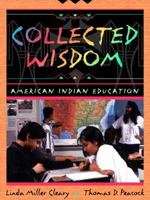 Collected Wisdom: American Indian Education 0205267572 Book Cover