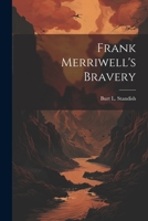 Frank Merriwell's Bravery 1516873114 Book Cover