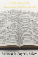 A Devotional Life: Essential for Spiritual Growth B0C9SNK9ZQ Book Cover