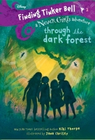 Finding Tinker Bell #2: Through the Dark Forest 0736436510 Book Cover