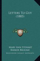 Letters to Guy: Etc 1018432434 Book Cover