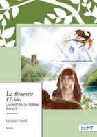La destinée de Mathias - Tome 3: La découverte d'Alicia B0C6GK3RHT Book Cover