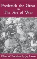 Frederick the Great on the Art of War B0007HK3FS Book Cover