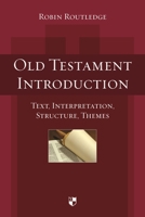 Old Testament Introduction: Text, Interpretation, Structure, Themes 1783594292 Book Cover