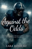 Against the Odds B0G2N51YBC Book Cover