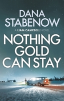 Nothing Gold Can Stay 0451202309 Book Cover