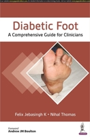 Diabetic Foot: A Comprehensive Guide for Clinicians 9354655459 Book Cover