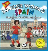 Soccer World: Spain: Explore the World Through Soccer 1936313367 Book Cover