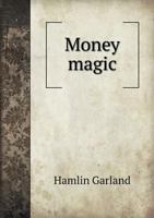 Money magic 1517681391 Book Cover