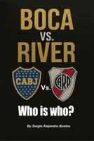 Boca Vs. River: Who is who? B0FMP32FP3 Book Cover