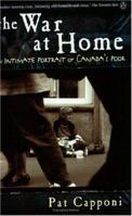 The war at home: An intimate portrait of Canada's poor 0140277889 Book Cover