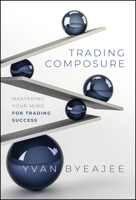 Trading Composure: Mastering Your Mind for Trading Success 1394244444 Book Cover