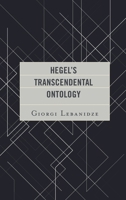 Hegel's Transcendental Ontology 1498561330 Book Cover