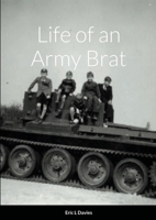 Life of an Army Brat 1716019176 Book Cover