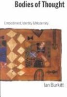 Bodies of Thought: Embodiment, Identity and Modernity 0803988494 Book Cover