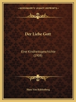 Der Liebe Gott, Eine Kindheitsgeschichte 1160438749 Book Cover