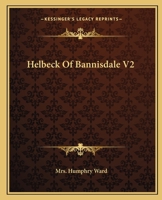 Helbeck of Bannisdale Volume II 1523782412 Book Cover