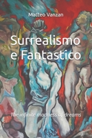 Surrealismo e Fantastico: The infinite madness of dreams (Italian Edition) B0FLJY545N Book Cover