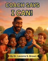 Coach Says I can! B0GDRX6JPP Book Cover