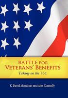 Battle for Veterans' Benefits: Taking on the VA 1453576509 Book Cover