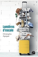 Lumières d’escale (French Edition) 2754755365 Book Cover