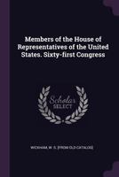 Members of the House of Representatives of the United States. Sixty-First Congress 137861402X Book Cover