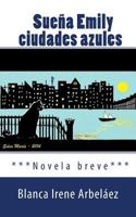 Suena Emily ciudades azules 150098115X Book Cover