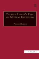 Charles Avison's Essay on Musical Expression: With Related Writings by William Hayes and Charles Avison 0754634604 Book Cover