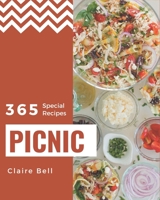 365 Special Picnic Recipes: Discover Picnic Cookbook NOW! B08GFPMBK5 Book Cover