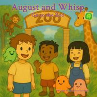 Go to the Zoo: An August and Whisp Story 1764075390 Book Cover