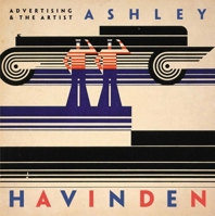 Advertising and the Artist - Ashley Havinden 1903278376 Book Cover