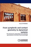 From symplectic and contact geometry to dynamical systems: The Lichnerowicz cohomology as an intersting generalisation of De Rham usual cohomology 3843364672 Book Cover