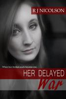 Her Delayed War 1985897032 Book Cover