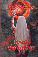 Impossibles Yukako The Uniter B0GXL2Z8RN Book Cover