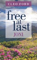 Free at Last: Joni 1504351363 Book Cover