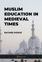 Muslim Education in Medieval times 9366081029 Book Cover