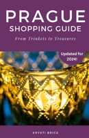 Prague Shopping Guide: From Trinkets to Treasures 198618028X Book Cover