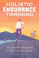 Holistic Endurance Training 1646112334 Book Cover
